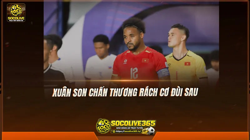 Xuân Son chấn thương rách cơ đùi sau Xuân Son chấn thương rách cơ đùi sau