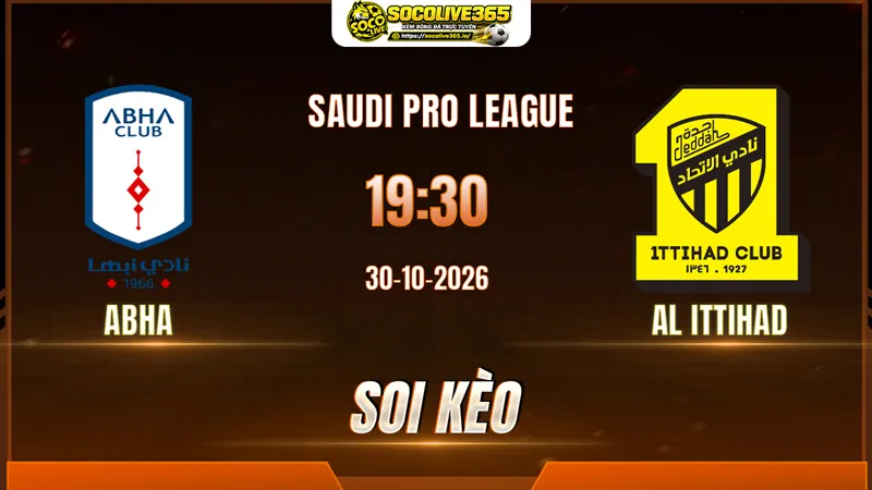 Các chuyên gia Socolive soi kèo Abha vs Al Ittihad trước giờ bóng lăn